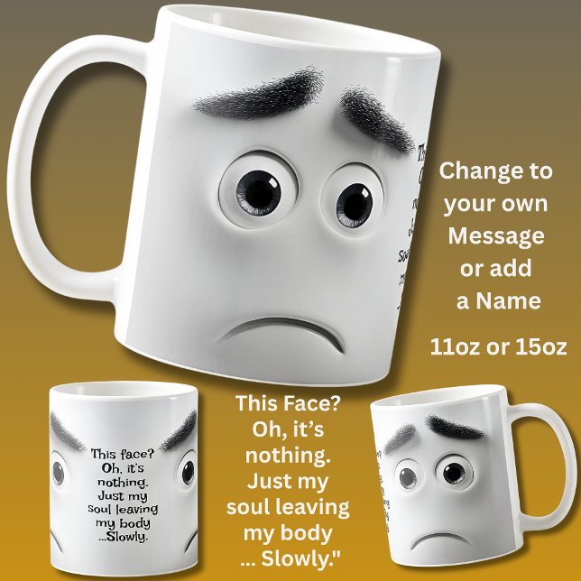 This Face? Add Name Message, Expressive Face  Kaffeetasse (Von Creator hochgeladen)
