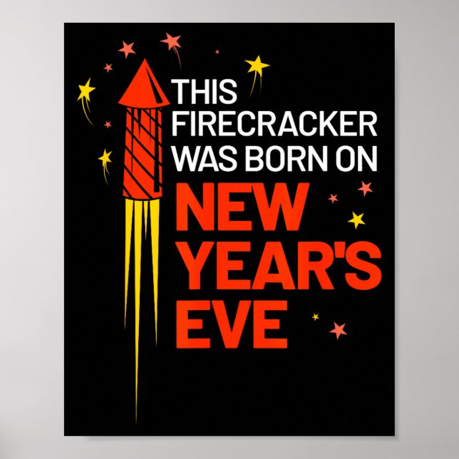 This Firecracker Was Born On New Year's Eve Birthd Poster (Vorne)