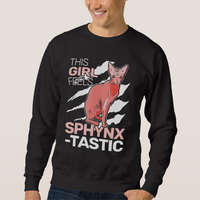 This Girl feels SphynxTastic sphynx cat cute for w Sweatshirt (Vorderseite)