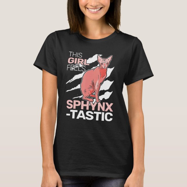 This Girl feels SphynxTastic sphynx cat cute for w T-Shirt (Vorderseite)