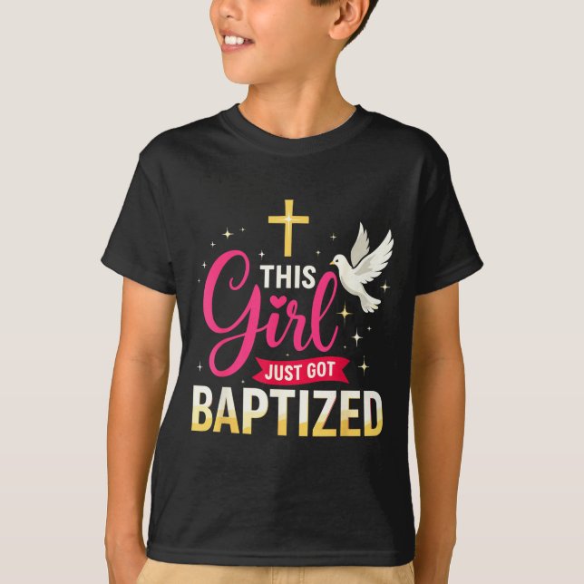 This Girl Just Got Baptized Shirt Girls Baptism Sh (Vorderseite)