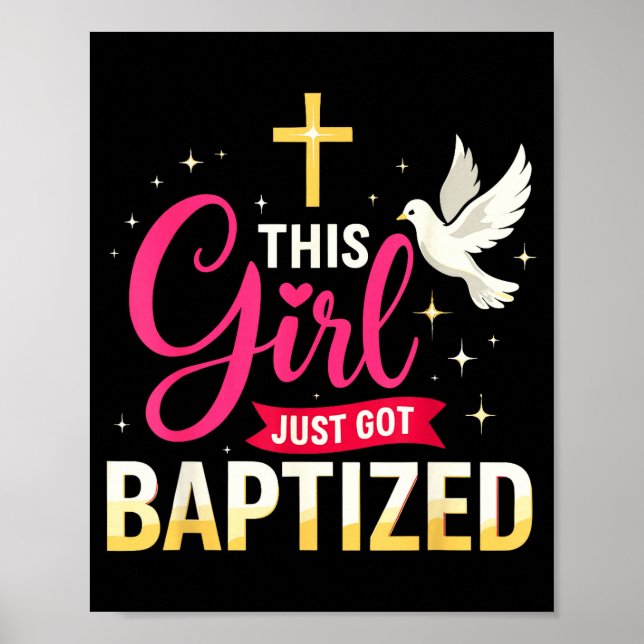 This Girl Just Got Baptized Shirt Girls Baptism Sh Poster (Vorne)