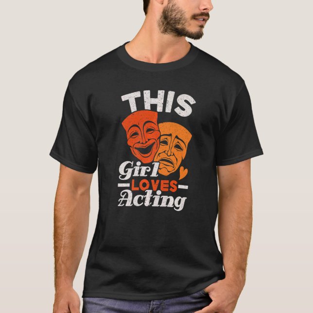This Girl Loves Acting Performer Artist Actress  1 T-Shirt (Vorderseite)
