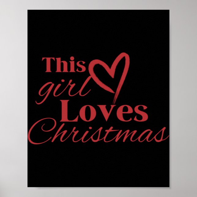 This Girl Loves Christmas Heart Red Text T Shirt  Poster (Vorne)