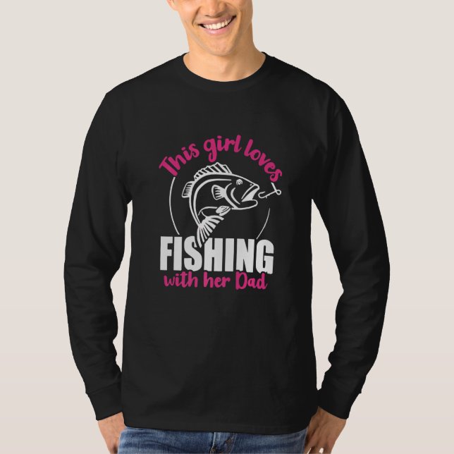 This Girl Loves Fishing With Her Dad   T-Shirt (Vorderseite)