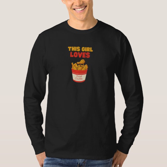 This Girl Loves Fried Chicken  Foodie Fast Food T-Shirt (Vorderseite)