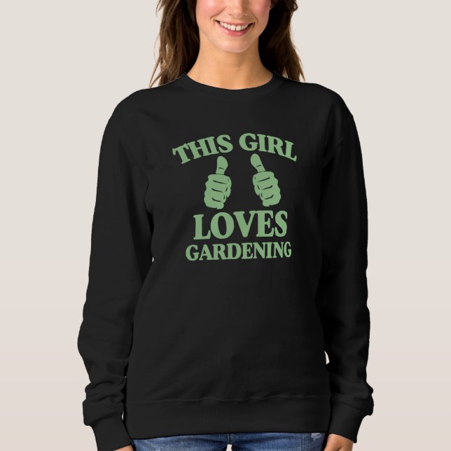 This Girl Loves Gardening Two Thumbs Trendy Garden Sweatshirt (Vorderseite)