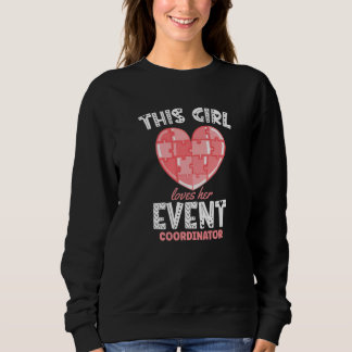 This Girl Loves Her Event Coordinator Planner Orga Sweatshirt