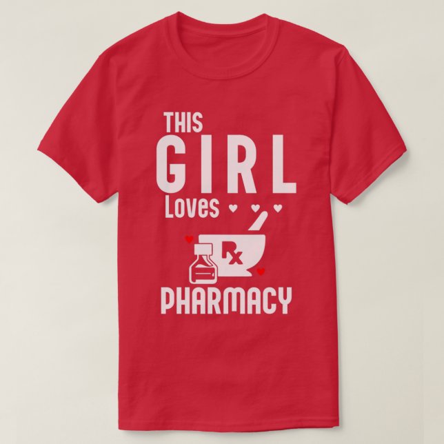 This Girl Loves Pharmacy 1 T-Shirt (Design vorne)