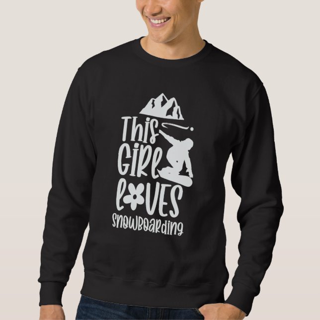 This Girl Loves Snowboarding  Snowboard Snowboarde Sweatshirt (Vorderseite)