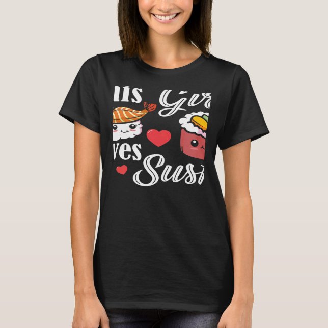 This Girl Loves Sushi Japanese Food Japan Sushi T-Shirt (Vorderseite)