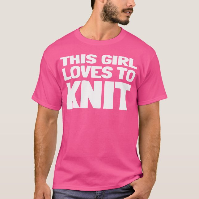 This Girl Loves To Knit Knitting Club Print T-Shirt (Vorderseite)