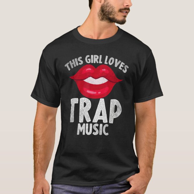 This Girl Loves Trap Music Hip Hop Girls 3 T-Shirt (Vorderseite)