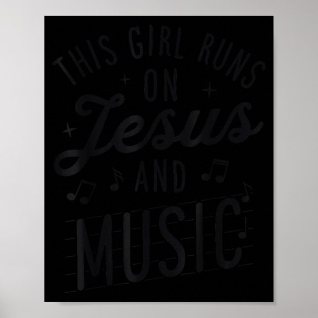 This Girl Runs On Jesus And Music Lover Christian  Poster (Vorne)