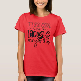 This Girl Runs On Tacos & Margaritas Funny Quote T-Shirt