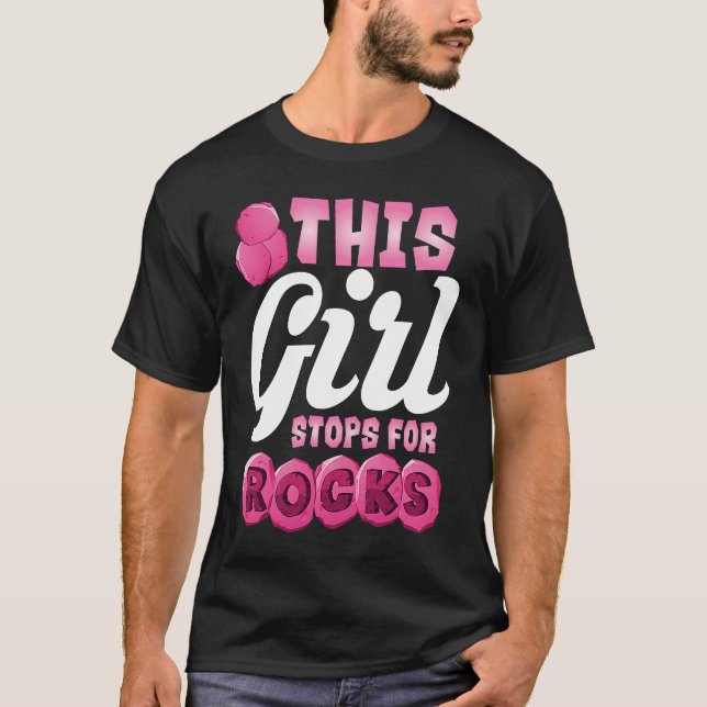 This Girl Stops For Rocks  Cute Gemstone Hunter T-Shirt (Vorderseite)