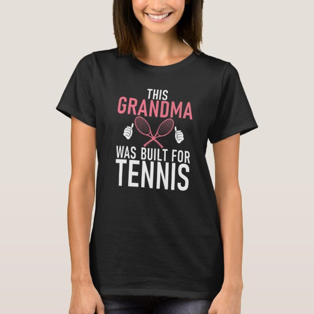 This Grandma was built for Tennis Grandma   T-Shirt (Vorderseite)