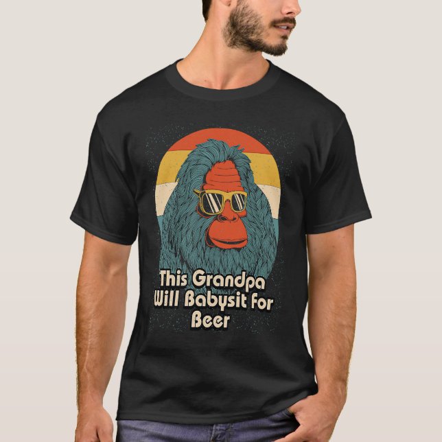 This Grandpa Will Babysit for Beer Drinking Father T-Shirt (Vorderseite)