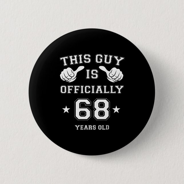 This Guy Is Ly 68 Years Old 68th Birthday Mens  Button (Vorderseite)
