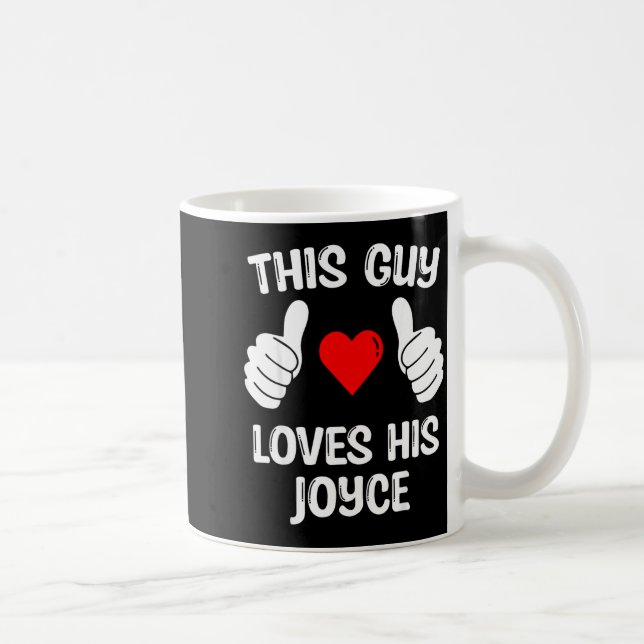 This Guy Loves His Joyce Girlfriend Wife Valentine Kaffeetasse (Rechts)