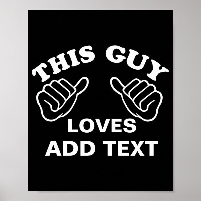 This Guy Loves  Poster (Vorne)