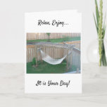 THIS HAMMOCK AWAITS ENJOY BIRTHDAY CARD KARTE<br><div class="desc">THIS AWESOME HAMMOCK PHOTO CARD SAYS RELAX AND ENJOY YOUR DAY SO EASILY JUST FOR "YOU" TO SEND!</div>