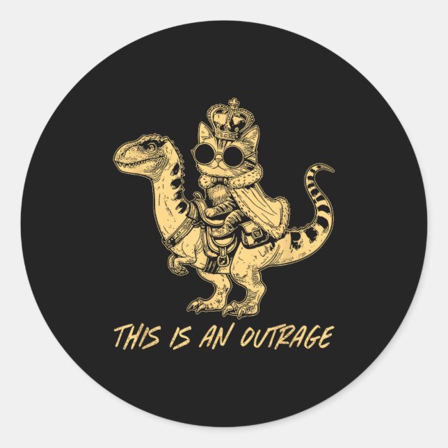 This Is An Outrage Funny Princess Cat Riding Dinos Runder Aufkleber (Vorderseite)