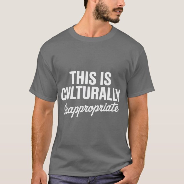This is Culturally Inappropriate Hip Hop Rap Lyric T-Shirt (Vorderseite)