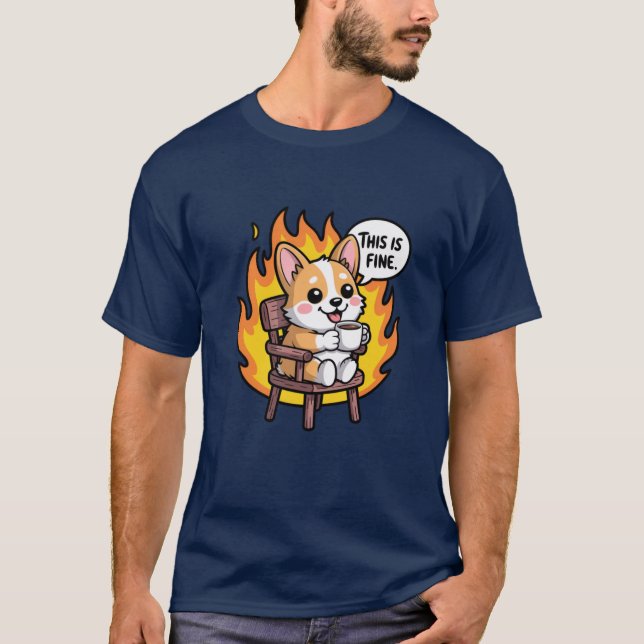 This Is Fine Funny Cartoon Corgi Meme friend T-Shirt (Vorderseite)