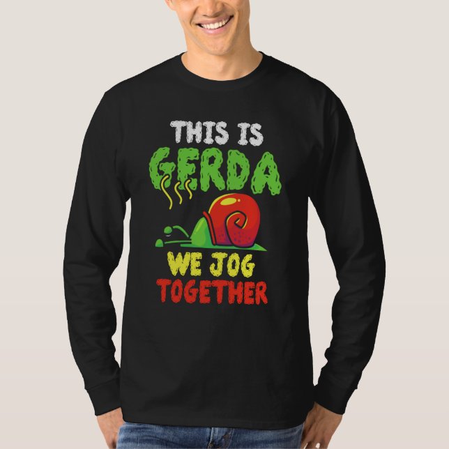 This Is Gerda Jogging Together Running Slow Snail T-Shirt (Vorderseite)