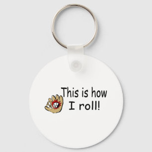 This Is How I Roll (BB Glove) Schlüsselanhänger