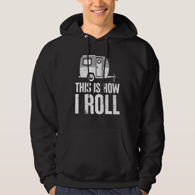 This Is How I Roll Camping Outdoorsman Adventure Hoodie (Vorderseite)