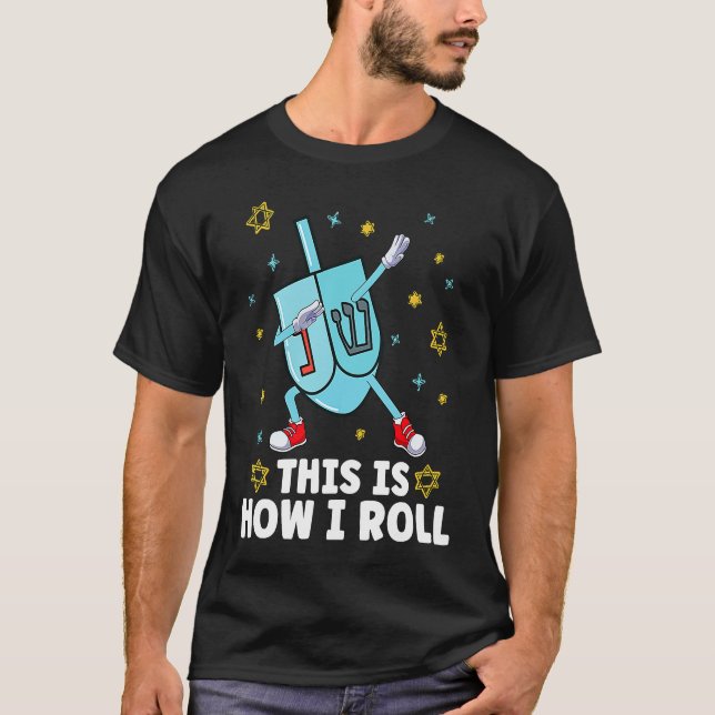 This Is How I Roll Dabbing Dreide Dreidel Menorah  T-Shirt (Vorderseite)