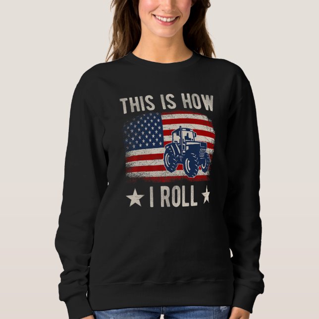 This is How I Roll Distressed American USA Flag Fu Sweatshirt (Vorderseite)