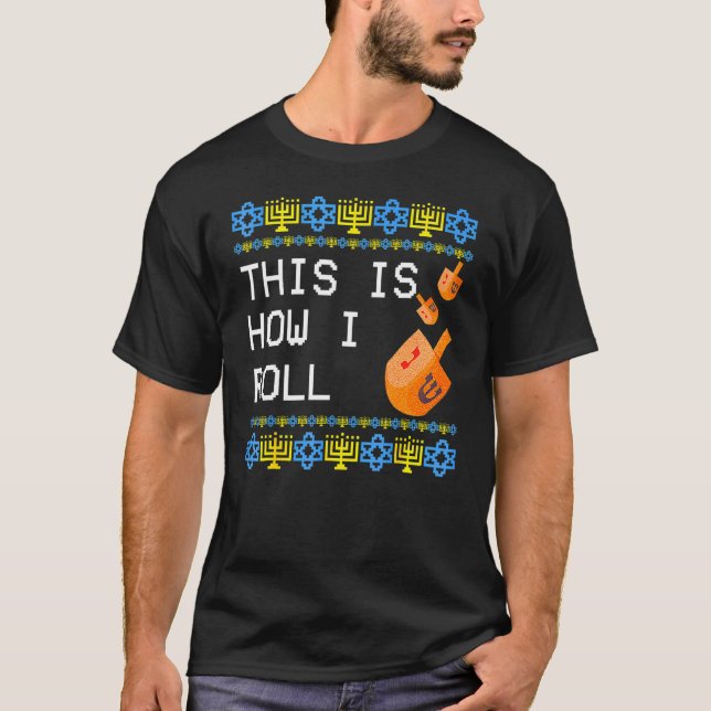 This is How I Roll Dreidel Jewish Hanukkah T-Shirt (Vorderseite)