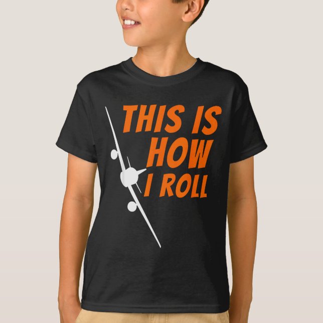 This Is How I Roll - Funny Lot &amp; Aviation Airp T-Shirt (Vorderseite)