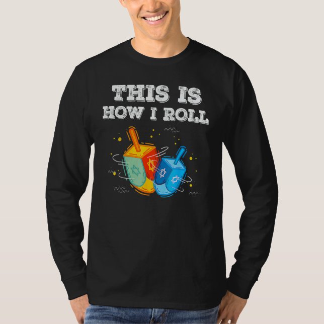 This Is How I Roll  Hanukkah Dreidel Chanukah Jew T-Shirt (Vorderseite)