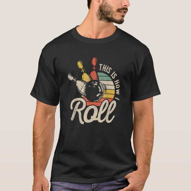 This Is How I Roll Retro Bowling Team Bowler T-Shirt (Vorderseite)