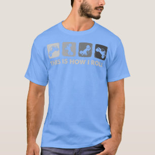 This Is How I Roll SxS SideBySide UTV  T-Shirt