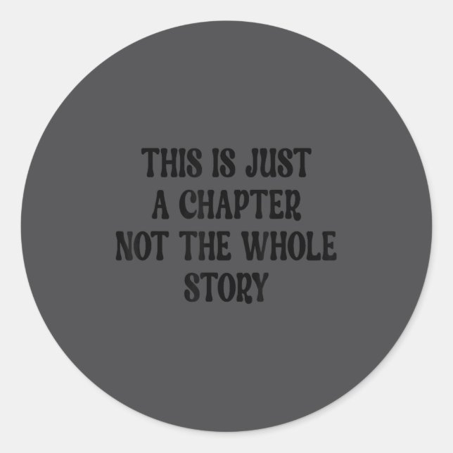This Is Just A Chapter Not The Whole Story Motivat Runder Aufkleber (Vorderseite)