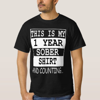 This is my 1 Year Sober Shirt and Counting...