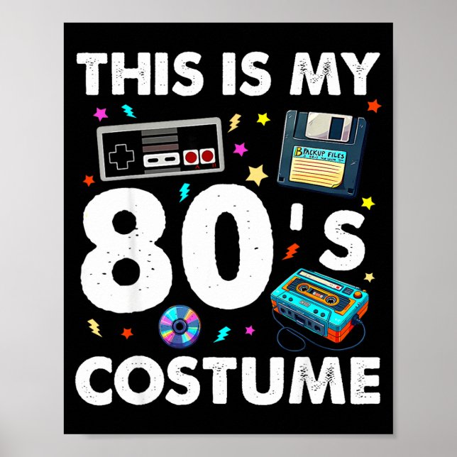 This Is My 80s Costume 80's 90's Party Men Women K Poster (Vorne)