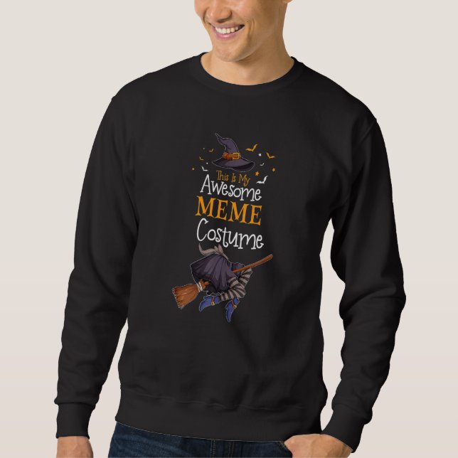 This Is My Awesome Meme Costume Halloween Costume  Sweatshirt (Vorderseite)
