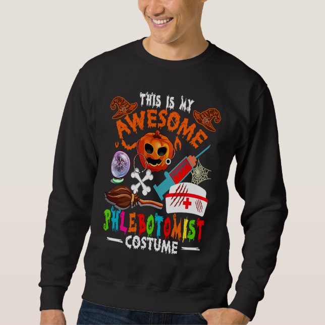 This Is My Awesome Phlebotomist Costume Halloween Sweatshirt (Vorderseite)