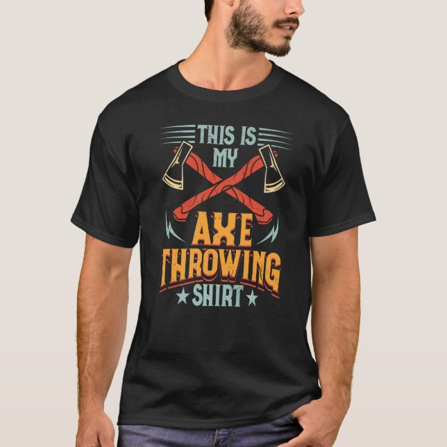 This Is My Axe Throwing Ax Hatchet Thrower   T-Shirt (Vorderseite)