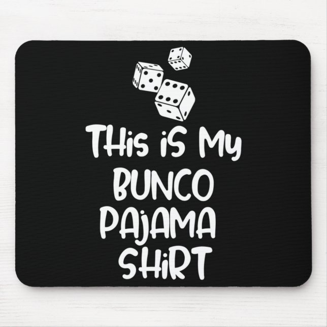 This Is My Bunco Pajama Shirt For Women Men Kids L Mousepad (Vorne)