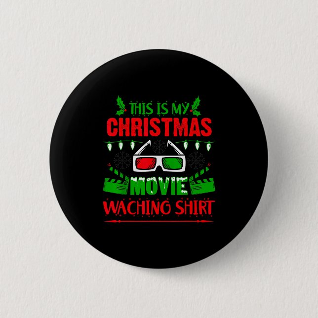 This Is My Christmas Movie Watching Shirt - Funny  Button (Vorderseite)