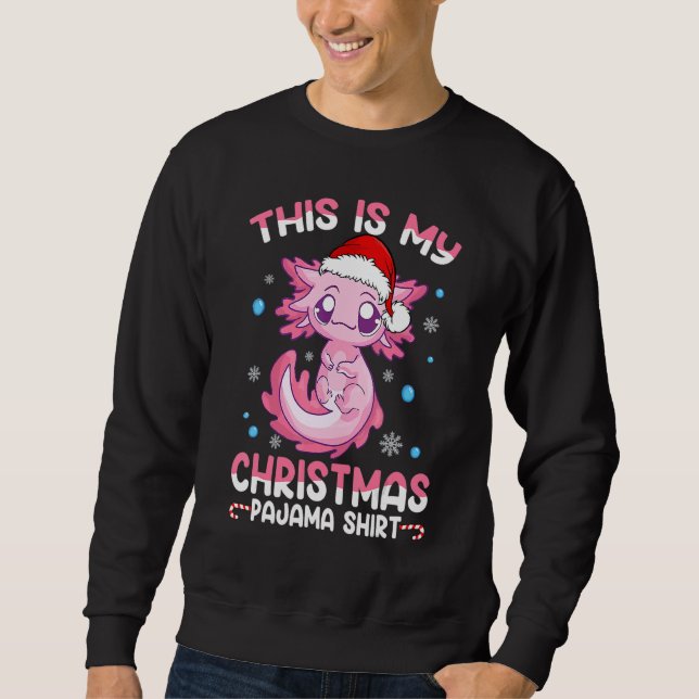 This is My Christmas Pajama  Cute Axolotl  Boy Gir Sweatshirt (Vorderseite)