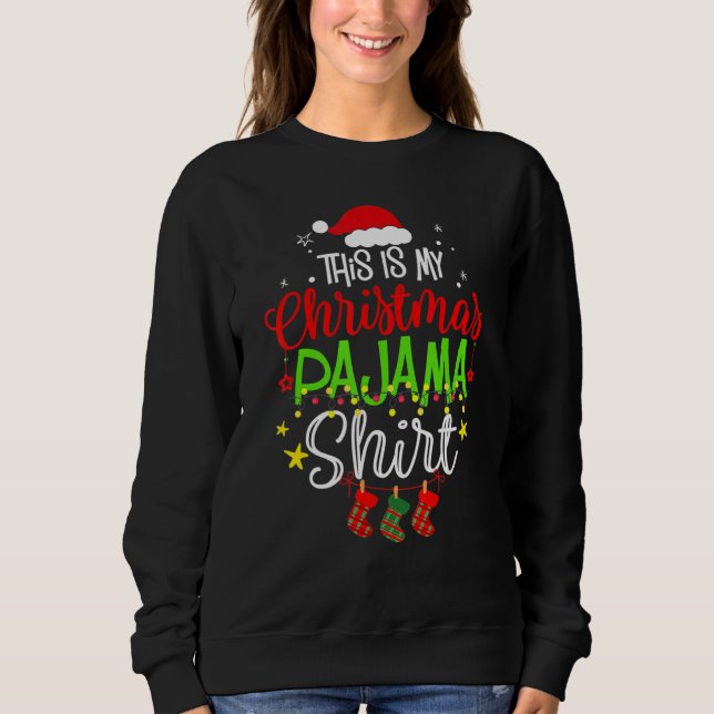 This Is My Christmas Pajama  Family Matching Xmas  Sweatshirt (Vorderseite)