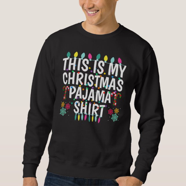 This Is My Christmas Pajama   Family Matching Xmas Sweatshirt (Vorderseite)